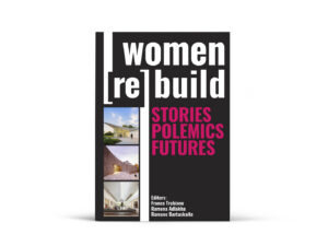 Image associated with the article: Women [Re]Build: Stories, Polemics, Futures